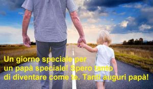 19 marzo, festa del papà 10 immagini di auguri da inviare su WhatsApp per un papà speciale