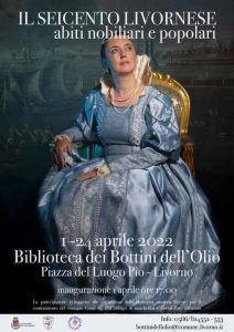 Ai Bottini dell'Olio la mostra fotografica "Il Seicento Livornese, abiti nobiliari e Popolari"