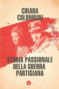 “Storia passionale della guerra partigiana” al via un ciclo di appuntamenti per la presentazione di libri