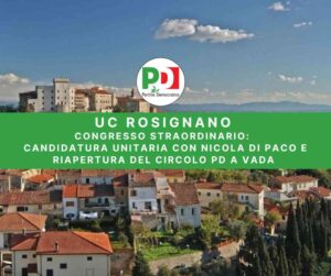 Nicola Di Paco candidato unitario: PD Rosignano si prepara al Congresso Straordinario. Riapertura del circolo di Vada
