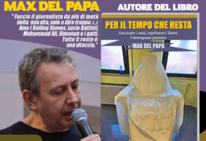 "Vaccinare i sani, reprimere i liberi: l'emergenza perenne" sabato incontro col giornalista Max Del Papa