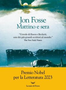 Recensioni - Oggi Maurizio Grasso vi farà conoscere “Mattino e Sera” di Jon Fosse
