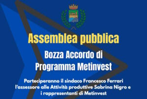 Accordo di programma Metinvest, assemblea pubblica con sindaco Ferrari e rappresentanti Metinvest