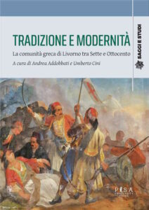 Presentazione del volume “Tradizione e modernità”: la comunità greca di Livorno tra Sette e Ottocento