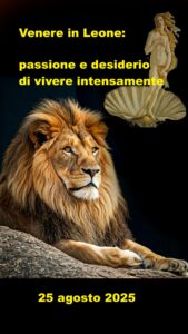 Venere in Leone, passione e desiderio di vivere intensamente
