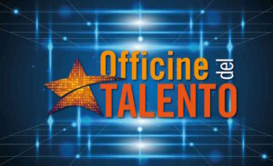 A Porta a Mare il grande spettacolo del Festival Officine del Talento