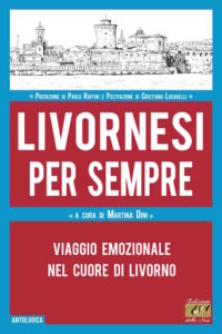 “Livornesi per sempre”: un viaggio nella memoria, nell’identità e nell’anima  della città