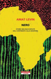 Recensioni &ndash; Oggi Maurizio Grasso vi far&agrave; conoscere &ldquo;Nero, storie mai raccontate" di Amat Levin