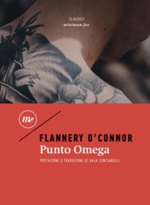 Recensioni &ndash; Oggi Maurizio Grasso vi far&agrave; conoscere "Punto Omega" di&nbsp;Flannery O'Connor