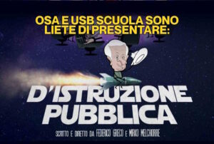 USB Scuola e OSA portano ai 4 Mori il film sullo smantellamento della scuola pubblica