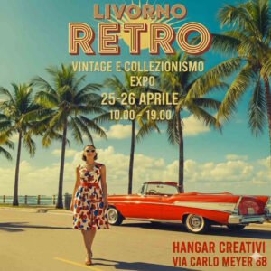 Livorno Retrò arriva agli Hangar Creativi: un weekend tra vintage, artigianato e collezionismo